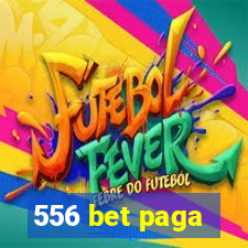 556 bet paga